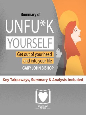 cover image of Unfu*k Yourself by Gary John Bishop Summary